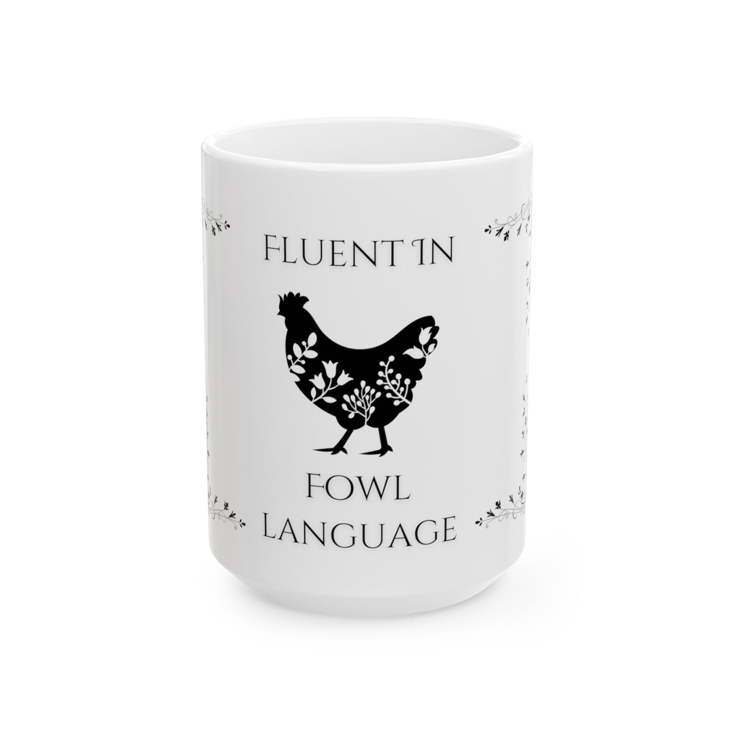 Fluent In Fowl Language Coffee Mug